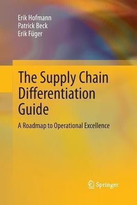 The Supply Chain Differentiation Guide(English, Paperback, Hofmann Erik)