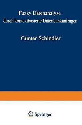 Fuzzy Datenanalyse durch kontextbasierte Datenbankanfragen mit Beispielen aus der Logistik(German, Paperback, unknown)