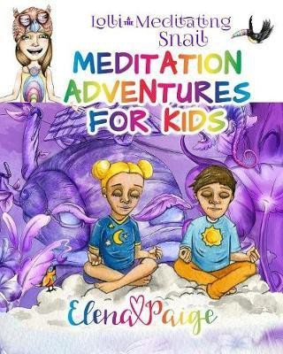 Lolli and the Meditating Snail(English, Paperback, Paige Elena)