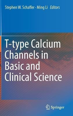 T-type Calcium Channels in Basic and Clinical Science(English, Hardcover, unknown)
