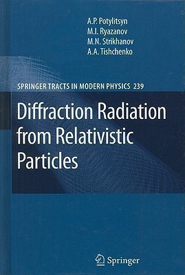 Diffraction Radiation from Relativistic Particles(English, Hardcover, Potylitsyn Alexander)
