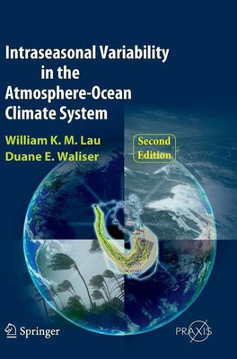 Intraseasonal Variability in the Atmosphere-Ocean Climate System(English, Hardcover, Lau William K.-M.)