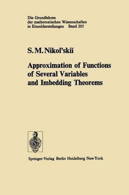Approximation of Functions of Several Variables and Imbedding Theorems(English, Paperback, Nikol'skii S.M.)