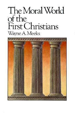 The Moral World of the First Christians(English, Paperback, Meeks Wayne A.)