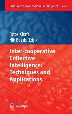 Inter-cooperative Collective Intelligence: Techniques and Applications(English, Hardcover, unknown)