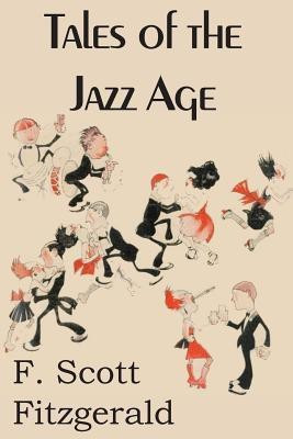 Tales of the Jazz Age(English, Paperback, Fitzgerald F Scott)