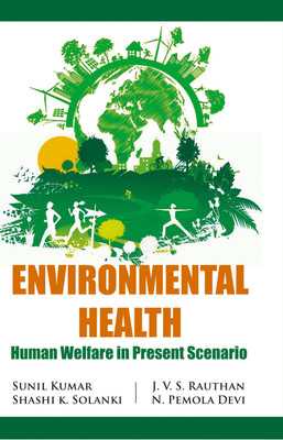 Environmental Health(English, Hardcover, J.V.S. Rauthan, Dr. Sunil Kumar)