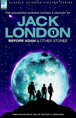Jack London 1 - Before Adam & other stories(English, Hardcover, London Jack)