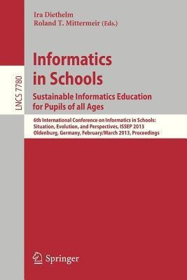 Informatics in Schools. Sustainable Informatics Education for Pupils of all Ages(English, Paperback, unknown)