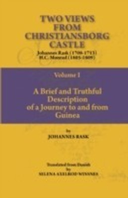 Two Views from Christiansborg Castle: Brief and Truthful Description of a Journey to and from Guinea v. 1(English, Paperback, unknown)