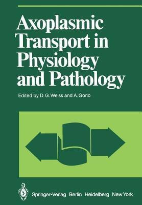 Axoplasmic Transport in Physiology and Pathology(English, Paperback, unknown)