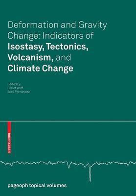 Deformation and Gravity Change: Indicators of Isostasy, Tectonics, Volcanism, and Climate Change(English, Paperback, unknown)