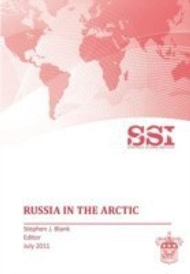Russia in the Arctic(English, Paperback, Strategic Studies Institute)