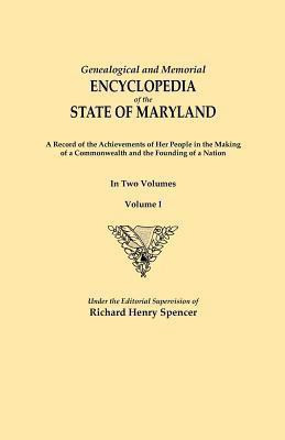 Genealogical and Memorial Encyclopedia of the State of Maryland. A Record of the Achievements of Her People in the Making of a Commonwealth and the Founding of a Nation. In Two Volumes. Volume I(English, Paperback, unknown)