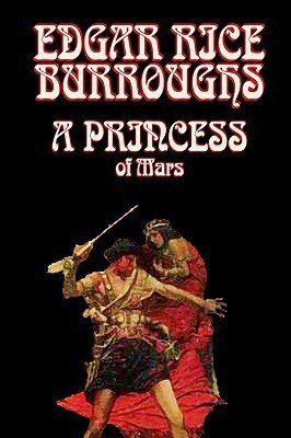 A Princess of Mars by Edgar Rice Burroughs, Science Fantasy(English, Hardcover, Burroughs Edgar Rice)
