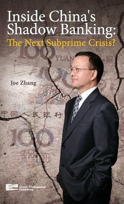 Inside China's Shadow Banking(English, Hardcover, Zhang Joe)