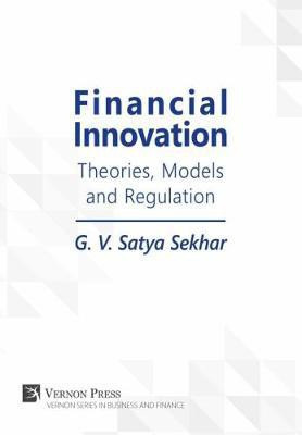 Financial Innovation: Theories, Models and Regulation(English, Hardcover, Sekhar G. V. Satya)