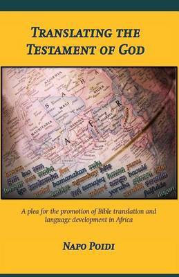Translating the Testament of God(English, Paperback, Poidi Napo)