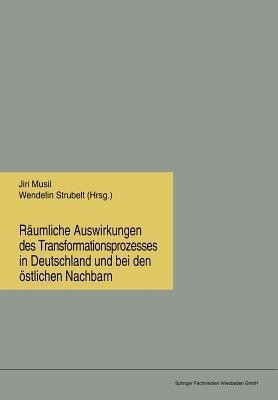 Raeumliche Auswirkungen des Transformationsprozesses in Deutschland und bei den oestlichen Nachbarn(German, Paperback, unknown)
