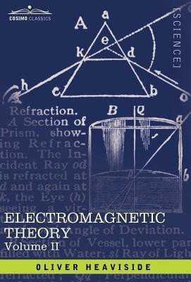 Electromagnetic Theory, Vol. II(English, Hardcover, Heaviside Oliver)
