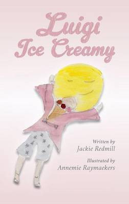 Luigi Ice Creamy(English, Hardcover, Redmill Jackie)