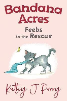 Feebs to the Rescue(English, Paperback, Perry Kathy J)