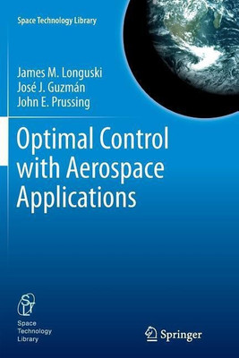 Optimal Control with Aerospace Applications(English, Paperback, Longuski James M)