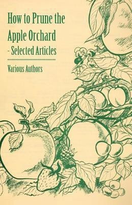 How to Prune the Apple Orchard - Selected Articles(English, Paperback, Various)