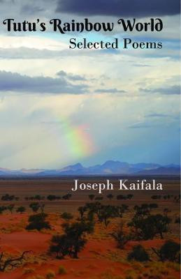 Tutu's Rainbow World(English, Paperback, Kaifala Joseph)