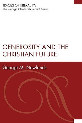 Generosity and the Christian Future(English, Paperback, Newlands George M)