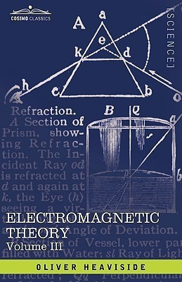 Electromagnetic Theory, Vol. III(English, Hardcover, Heaviside Oliver)