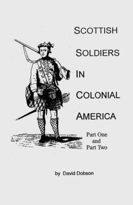 Scottish Soldiers in Colonial America(English, Paperback, Dobson)