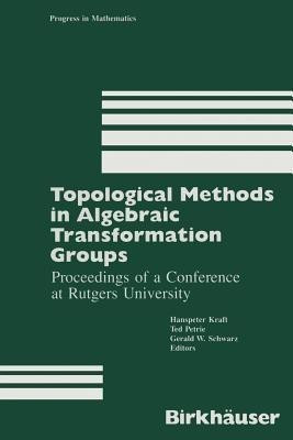 Topological Methods in Algebraic Transformation Groups(English, Paperback, Kraft)