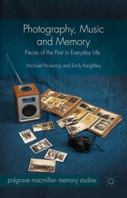 Photography, Music and Memory(English, Hardcover, Pickering Michael)