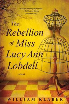 Rebellion of Miss Lucy Ann Lobdell(English, Paperback, Klaber William)