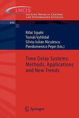 Time Delay Systems: Methods, Applications and New Trends(English, Paperback, unknown)