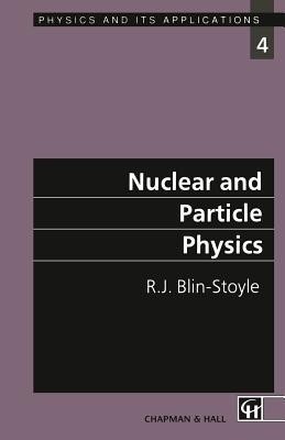 Nuclear and Particle Physics(English, Paperback, Blin-Stoyle R.J.)