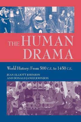 The Human Drama v. 2; World History from 500 C.E.to 1400 C.E.(English, Paperback, Johnson Jean Elliott)
