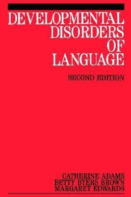 Developmental Disorders of Language(English, Paperback, Adams Catherine)