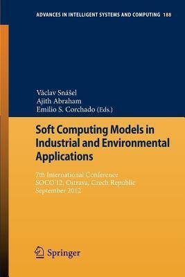 Soft Computing Models in Industrial and Environmental Applications(English, Paperback, unknown)