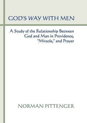 God's Way with Men(English, Paperback, Pittenger W. Norman)