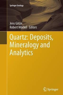 Quartz: Deposits, Mineralogy and Analytics(English, Paperback, unknown)