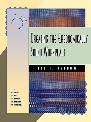 Creating the Ergonomically Sound Workplace(English, Paperback, Ostrom Lee T.)