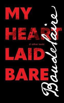 My Heart Laid Bare(English, Paperback, Baudelaire Charles)