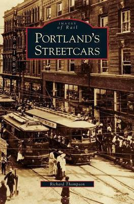 Portland's Streetcars(English, Hardcover, Thompson Richard)
