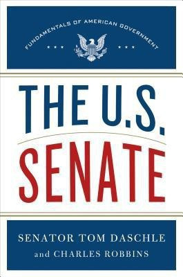 The U.S. Senate(English, Hardcover, Daschle Tom Senator)