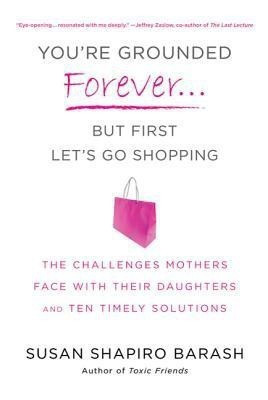You're Grounded Forever...But First, Let's Go Shopping(English, Paperback, Barash Susan Shapiro)
