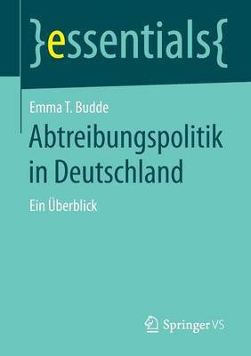 Abtreibungspolitik in Deutschland(German, Paperback, Budde Emma T.)