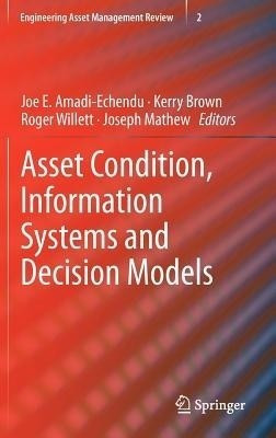 Asset Condition, Information Systems and Decision Models(English, Hardcover, unknown)