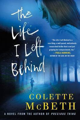 The Life I Left Behind(English, Paperback, McBeth Colette)